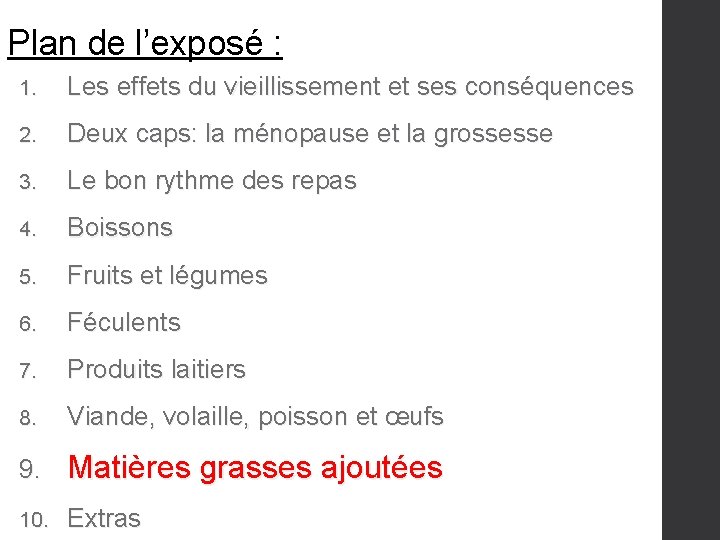 Plan de l’exposé : 1. Les effets du vieillissement et ses conséquences 2. Deux