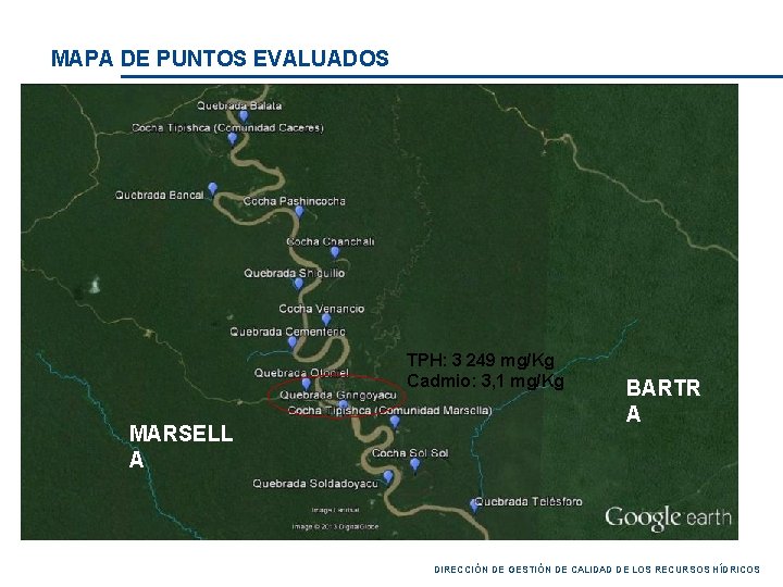 MAPA DE PUNTOS EVALUADOS TPH: 3 249 mg/Kg Cadmio: 3, 1 mg/Kg MARSELL A