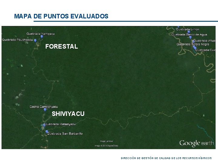MAPA DE PUNTOS EVALUADOS BARTRA Forestal FORESTAL Forestal SHIVIYACU Shiviyac u DIRECCIÓN DE GESTIÓN