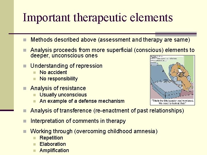 Important therapeutic elements n Methods described above (assessment and therapy are same) n Analysis