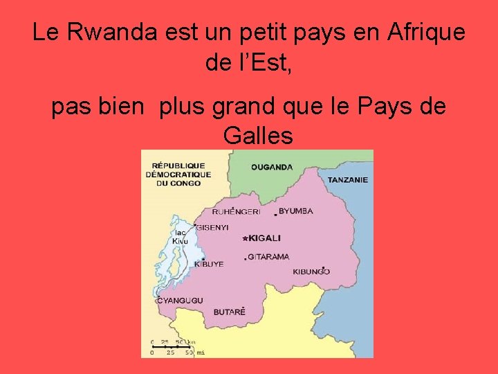 Le Rwanda est un petit pays en Afrique de l’Est, pas bien plus grand