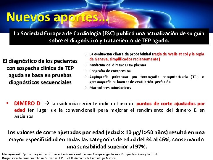 Nuevos aportes… La Sociedad Europea de Cardiología (ESC) publicó una actualización de su guía