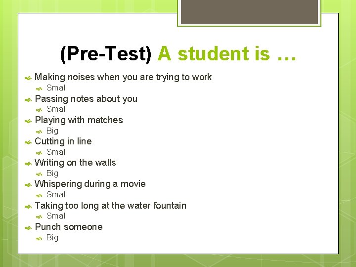 (Pre-Test) A student is … Making noises when you are trying to work Passing
