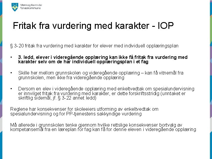 Fritak fra vurdering med karakter - IOP § 3 -20 fritak fra vurdering med