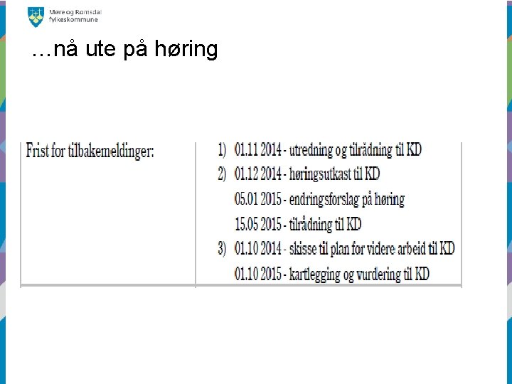 …nå ute på høring 