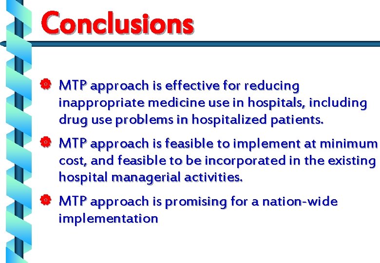 Conclusions | MTP approach is effective for reducing inappropriate medicine use in hospitals, including