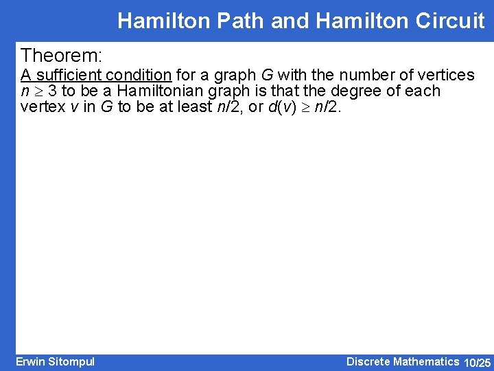 Hamilton Path and Hamilton Circuit Theorem: A sufficient condition for a graph G with
