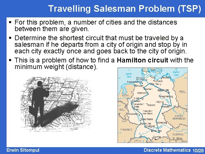 Travelling Salesman Problem (TSP) § For this problem, a number of cities and the