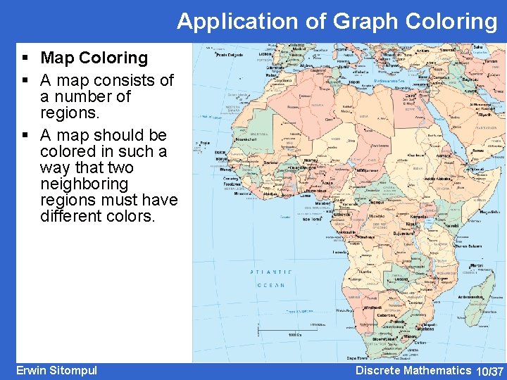 Application of Graph Coloring § Map Coloring § A map consists of a number