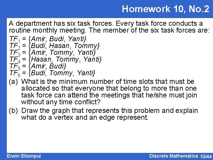 Homework 10, No. 2 A department has six task forces. Every task force conducts