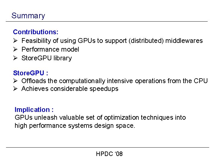 Summary Contributions: Ø Feasibility of using GPUs to support (distributed) middlewares Ø Performance model