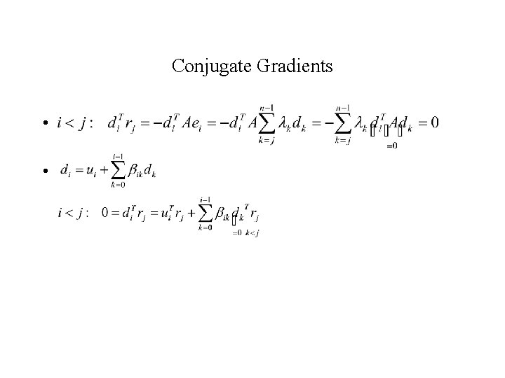 Conjugate Gradients • • 