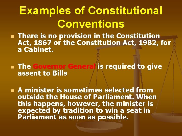 Examples of Constitutional Conventions n n n There is no provision in the Constitution Examples of Constitutional Conventions n n n There is no provision in the Constitution