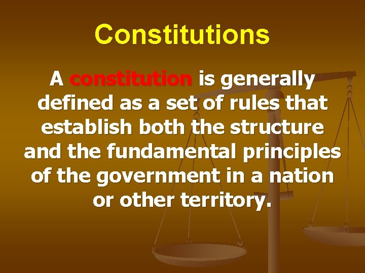 Constitutions A constitution is generally defined as a set of rules that establish both Constitutions A constitution is generally defined as a set of rules that establish both