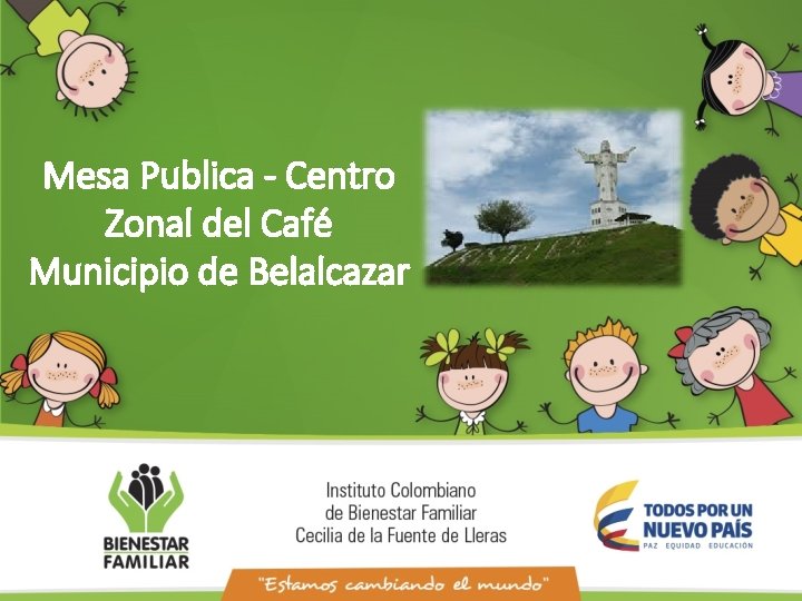 Mesa Publica - Centro Zonal del Café Municipio de Belalcazar 
