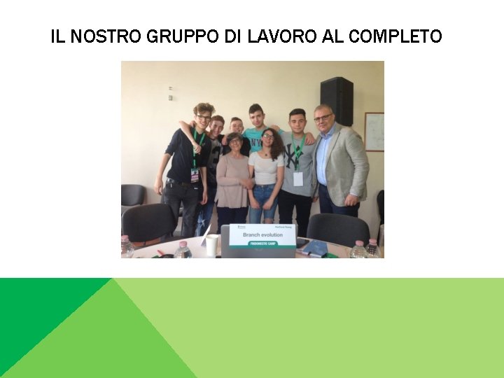 IL NOSTRO GRUPPO DI LAVORO AL COMPLETO 