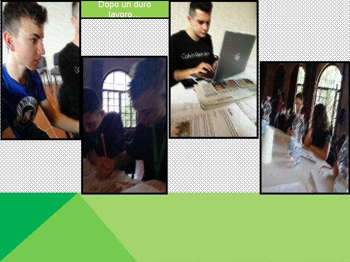 Dopo un duro lavoro… 