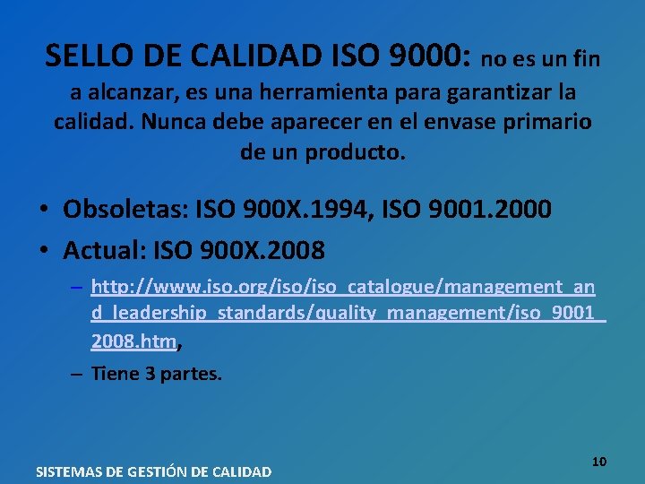 SELLO DE CALIDAD ISO 9000: no es un fin a alcanzar, es una herramienta