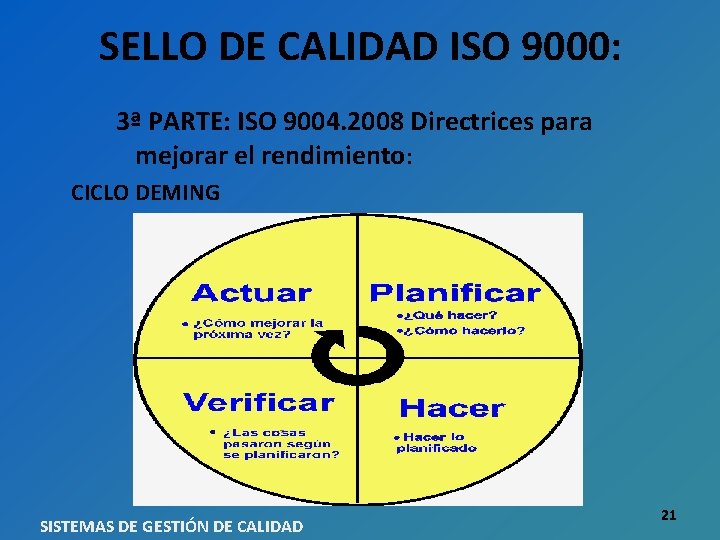 SELLO DE CALIDAD ISO 9000: 3ª PARTE: ISO 9004. 2008 Directrices para mejorar el