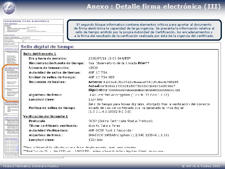 Anexo : Detalle firma electrónica (III) El segundo bloque informativo contiene elementos críticos para