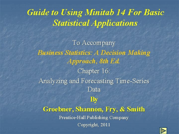 Guide to Using Minitab 14 For Basic Statistical Applications To Accompany Business Statistics: A