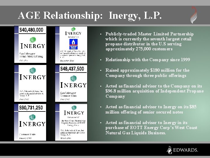 AGE Relationship: Inergy, L. P. • Publicly-traded Master Limited Partnership which is currently the