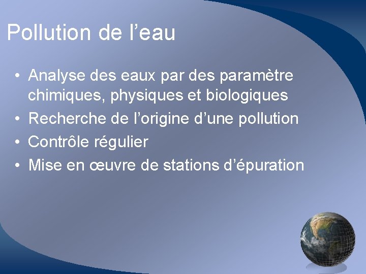 Pollution de l’eau • Analyse des eaux par des paramètre chimiques, physiques et biologiques