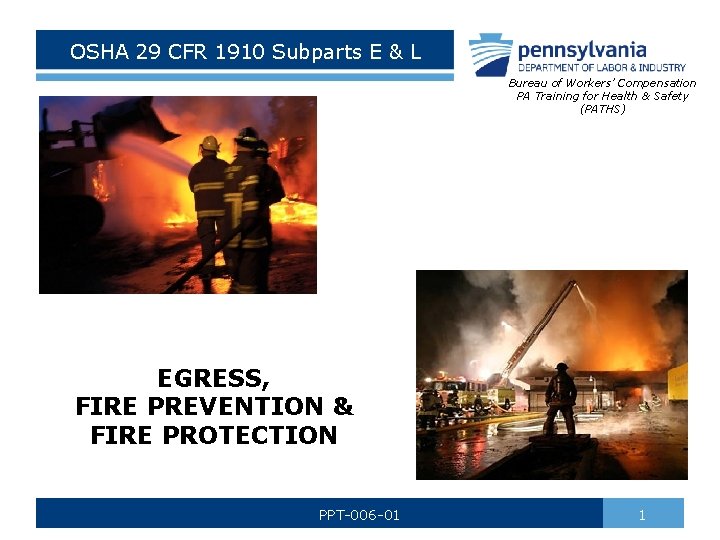 OSHA 29 CFR 1910 Subparts E & L Bureau of Workers’ Compensation PA Training