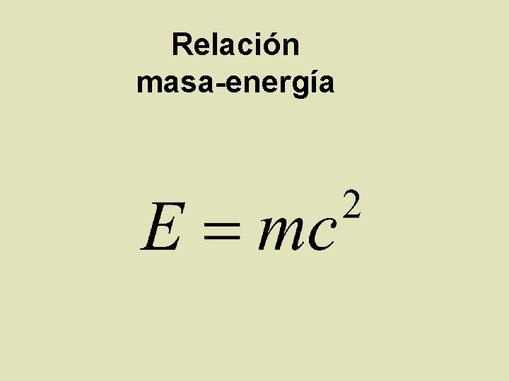 Relación masa-energía 