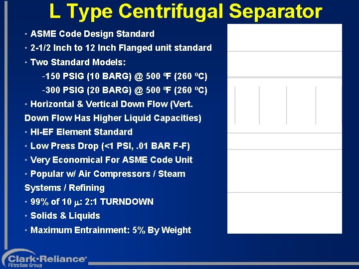 L Type Centrifugal Separator • ASME Code Design Standard • 2 -1/2 Inch to