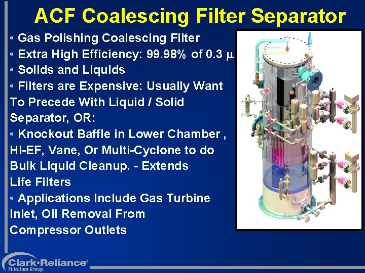 ACF Coalescing Filter Separator • Gas Polishing Coalescing Filter • Extra High Efficiency: 99.