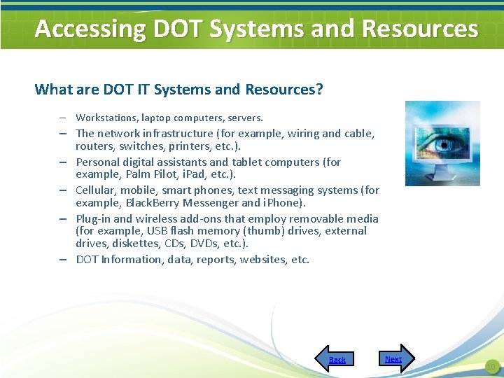 Accessing DOT Systems and Resources What are DOT IT Systems and Resources? – Workstations,