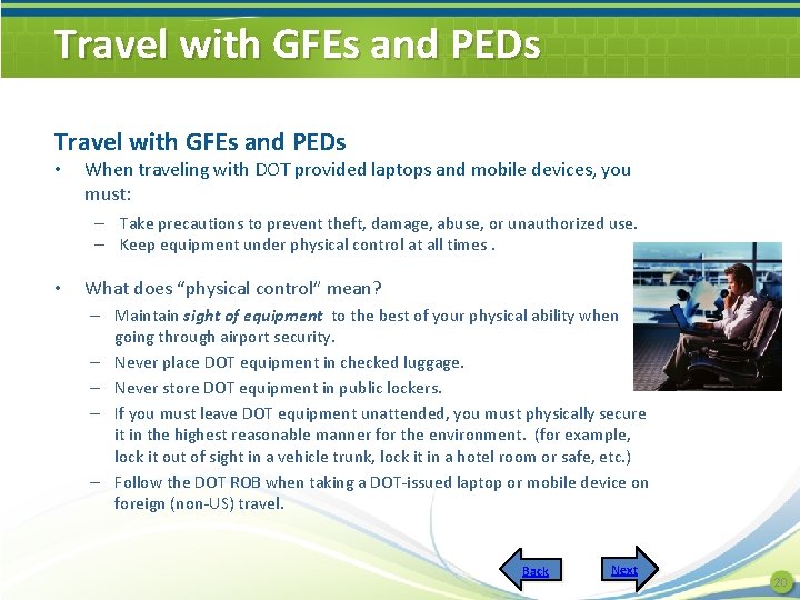 Travel with GFEs and PEDs • When traveling with DOT provided laptops and mobile