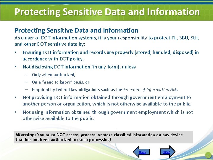 Protecting Sensitive Data and Information As a user of DOT information systems, it is