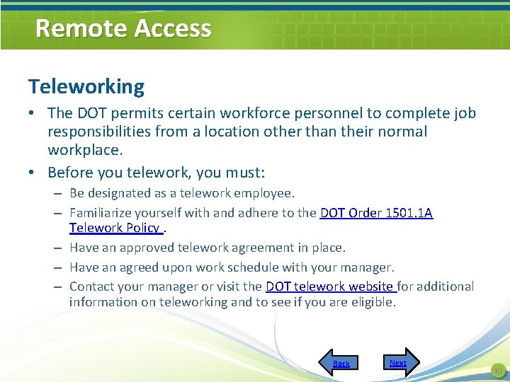 Remote Access Teleworking • The DOT permits certain workforce personnel to complete job responsibilities