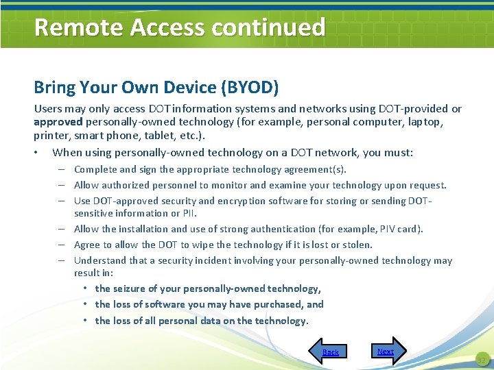 Remote Access continued Bring Your Own Device (BYOD) Users may only access DOT information