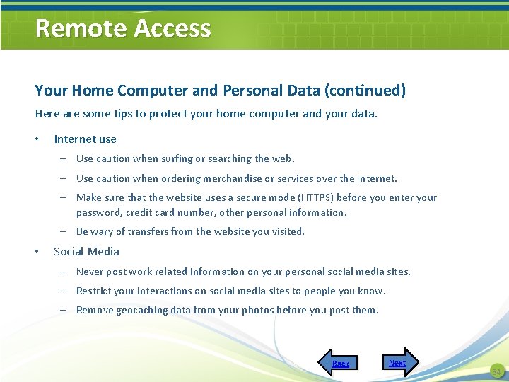 Remote Access Your Home Computer and Personal Data (continued) Here are some tips to