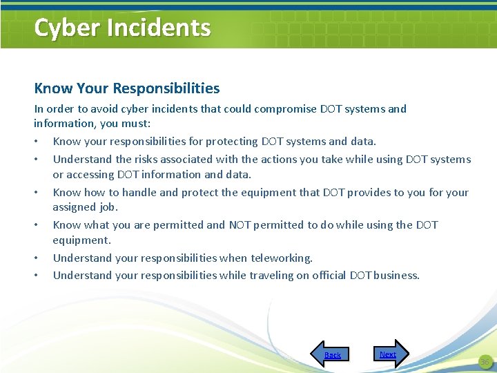 Cyber Incidents Know Your Responsibilities In order to avoid cyber incidents that could compromise