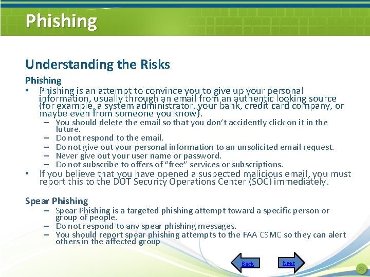 Phishing Understanding the Risks Phishing • Phishing is an attempt to convince you to