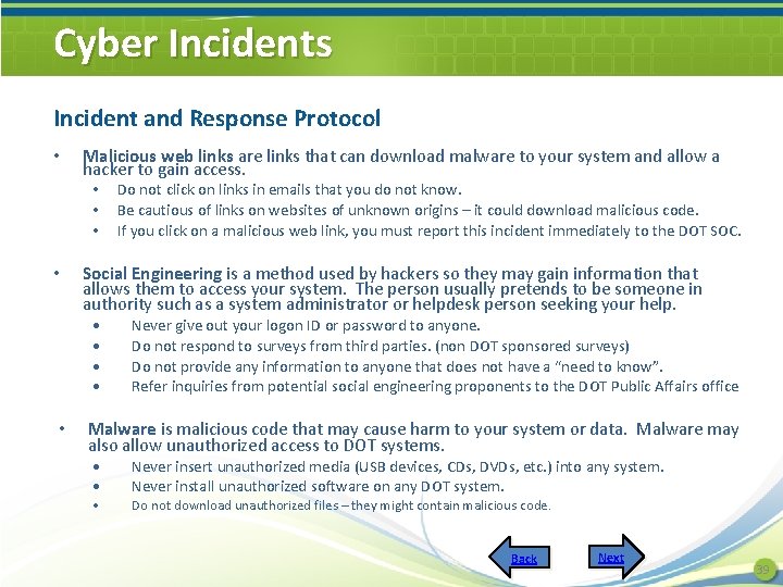 Cyber Incidents Incident and Response Protocol • Malicious web links are links that can