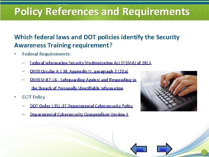 Policy References and Requirements Which federal laws and DOT policies identify the Security Awareness