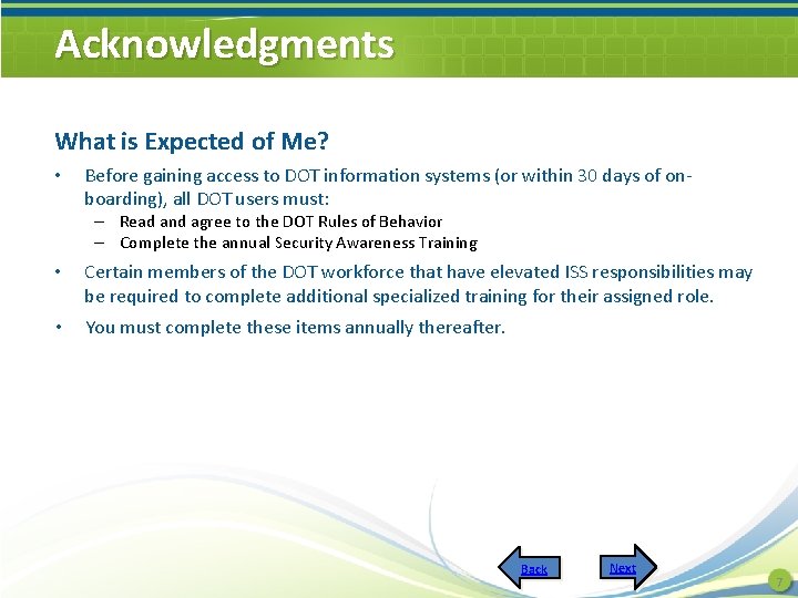 Acknowledgments What is Expected of Me? • Before gaining access to DOT information systems