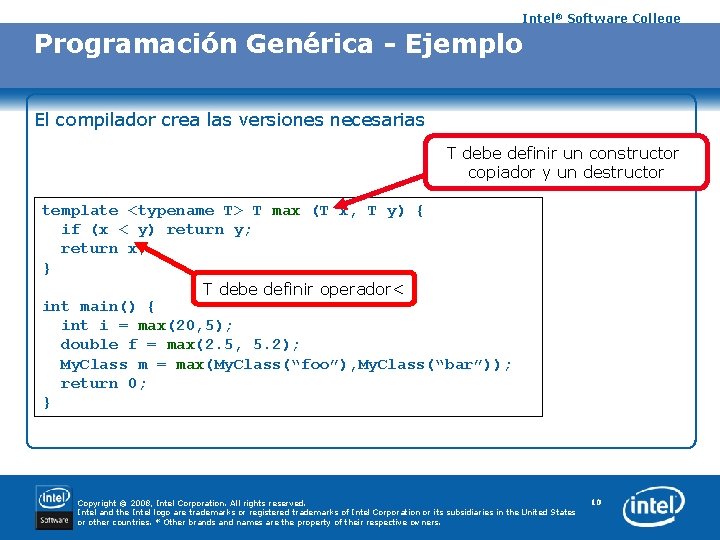 Intel® Software College Programación Genérica - Ejemplo El compilador crea las versiones necesarias T