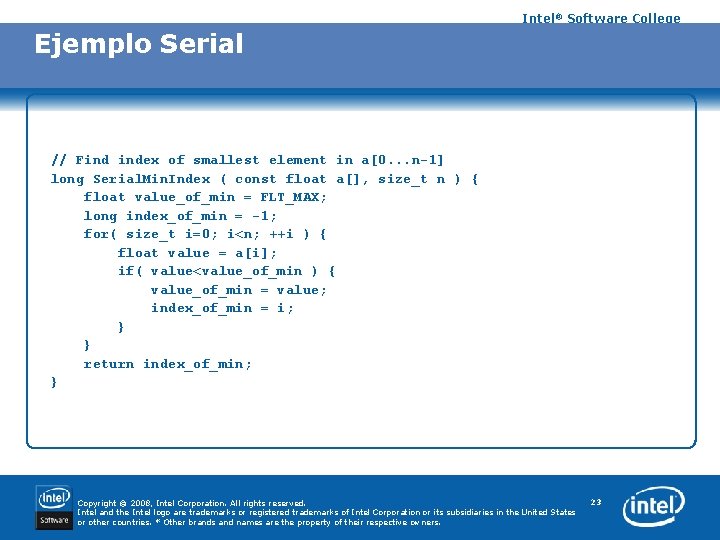 Intel® Software College Ejemplo Serial // Find index of smallest element in a[0. .