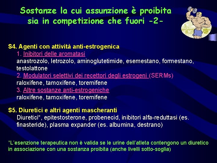 Sostanze la cui assunzione è proibita sia in competizione che fuori -2 S 4.