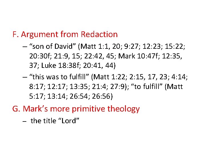 F. Argument from Redaction – “son of David” (Matt 1: 1, 20; 9: 27;