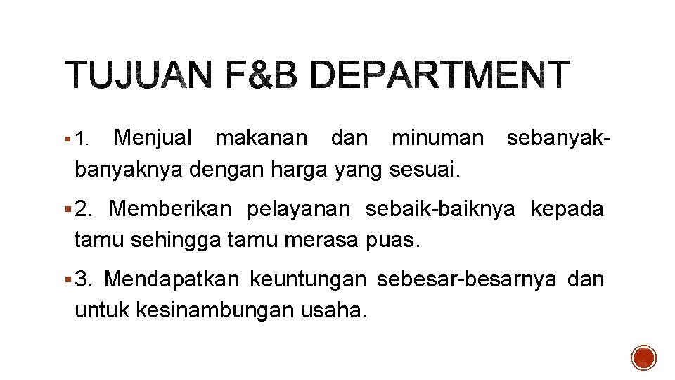 Menjual makanan dan minuman sebanyaknya dengan harga yang sesuai. § 1. § 2. Memberikan