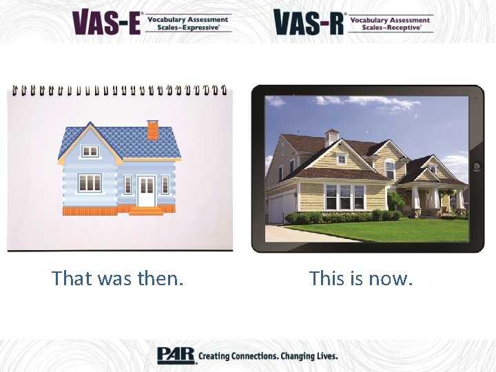 That was then. This is now. 