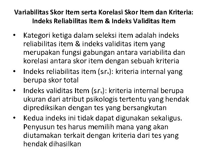 Variabilitas Skor Item serta Korelasi Skor Item dan Kriteria: Indeks Reliabilitas Item & Indeks