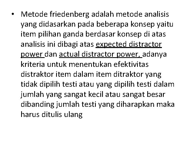  • Metode friedenberg adalah metode analisis yang didasarkan pada beberapa konsep yaitu item